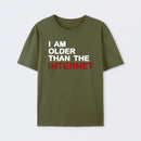 I Am Older Than The Internet T-Shirt