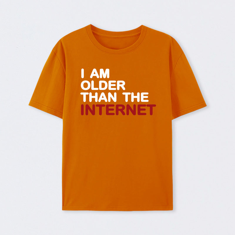 I Am Older Than The Internet T-Shirt