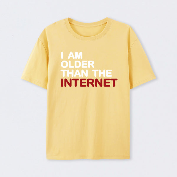 I Am Older Than The Internet T-Shirt