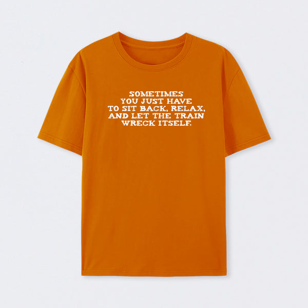 Let The Train Wreck Itself T-Shirt
