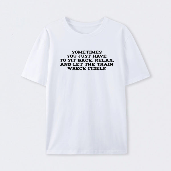 Let The Train Wreck Itself T-Shirt