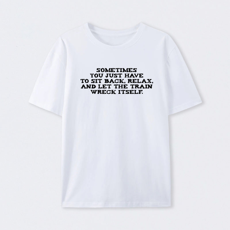 Let The Train Wreck Itself T-Shirt