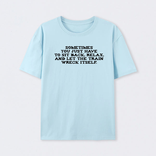 Let The Train Wreck Itself T-Shirt
