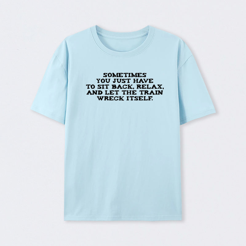 Let The Train Wreck Itself T-Shirt