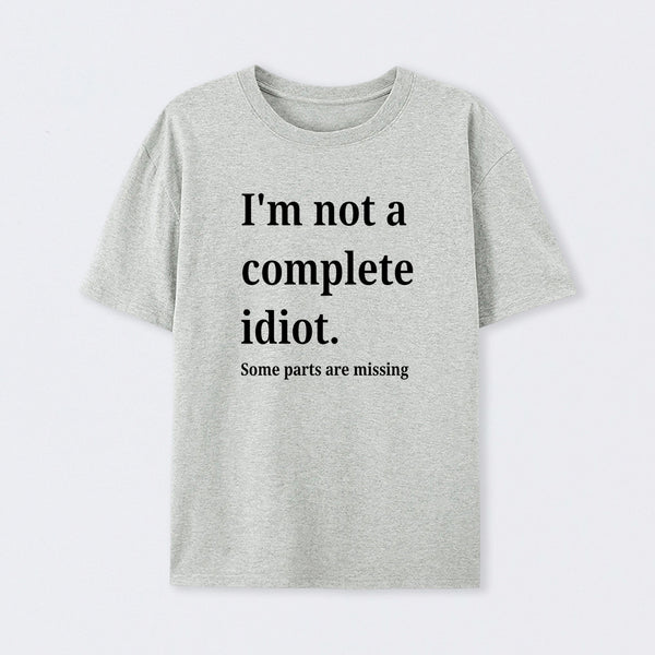Funny Idiot T-Shirt