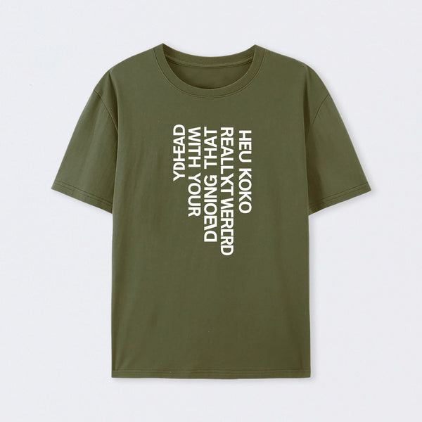 You Look Really Weird T-Shirt