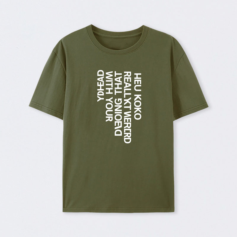 You Look Really Weird T-Shirt