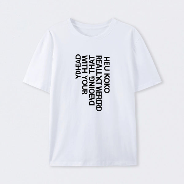 You Look Really Weird T-Shirt