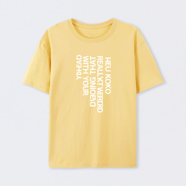 You Look Really Weird T-Shirt