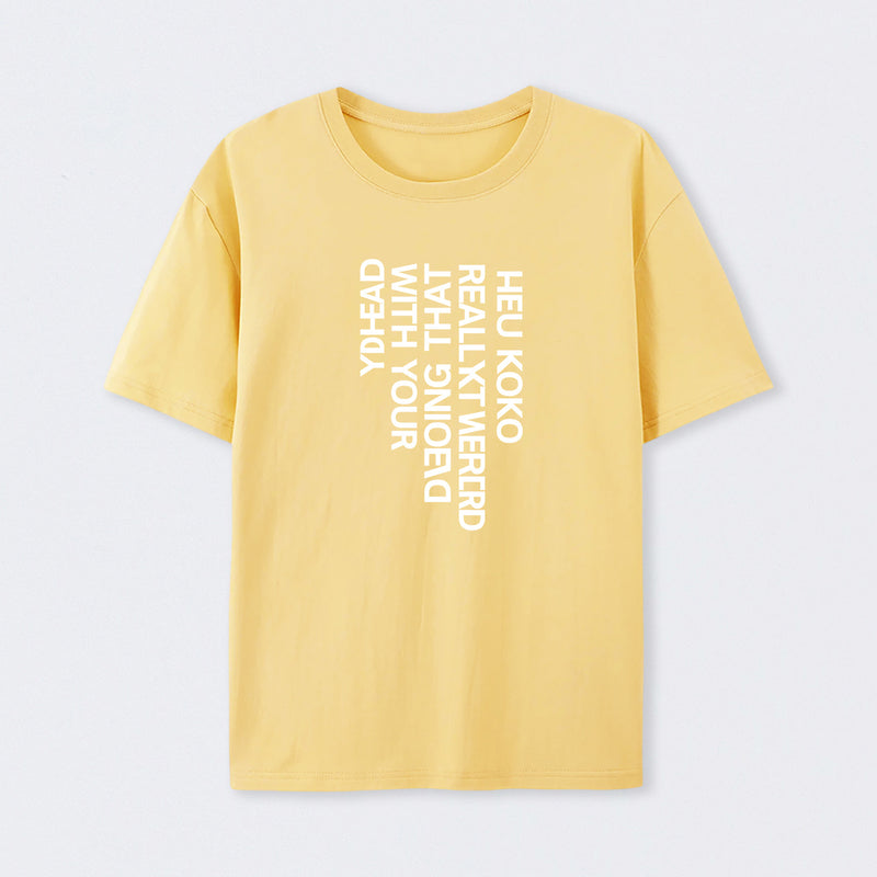 You Look Really Weird T-Shirt