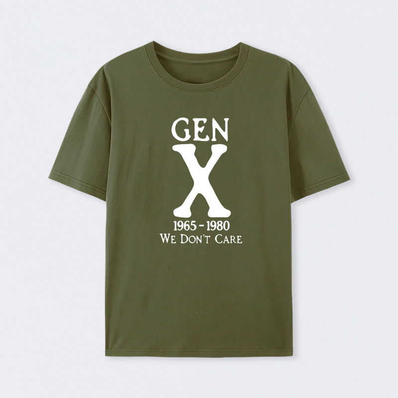 Gen X 1965-1980 We Don't Care T-Shirt