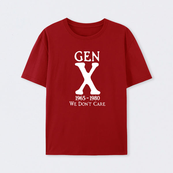 Gen X 1965-1980 We Don't Care T-Shirt