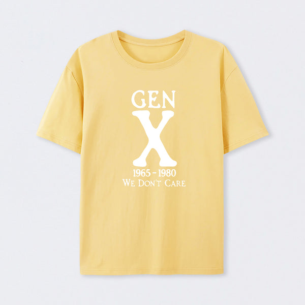 Gen X 1965-1980 We Don't Care T-Shirt