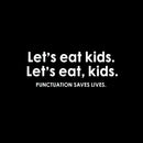 Punctuation Saves Lives Funny T-Shirt