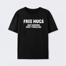 Free Hugs Just Kidding Don't Touch Me Cotton T-Shirt