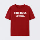 Free Hugs Just Kidding Don't Touch Me T-Shirt
