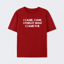 I Came and Saw T-Shirt