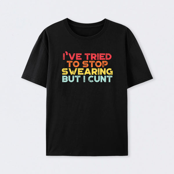I've Tried To Stop Swearing But I Cunt Sunset Cotton T-Shirt