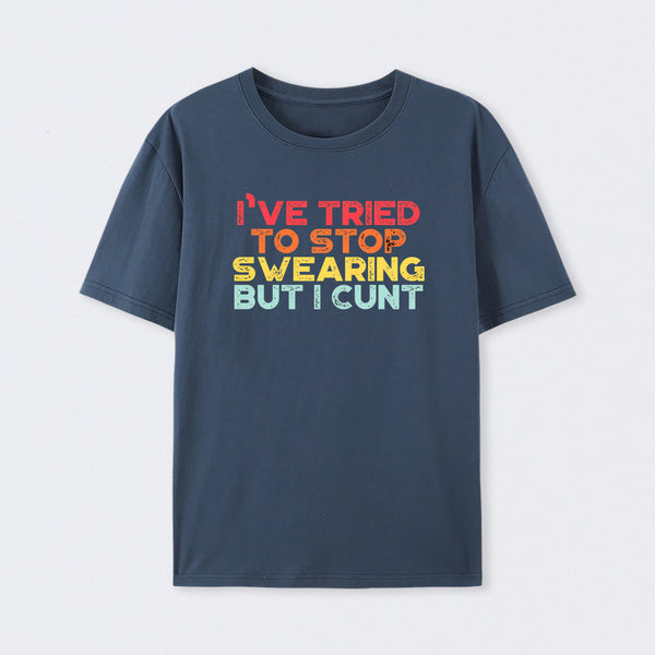I've Tried To Stop Swearing But I Cunt Sunset T-Shirt