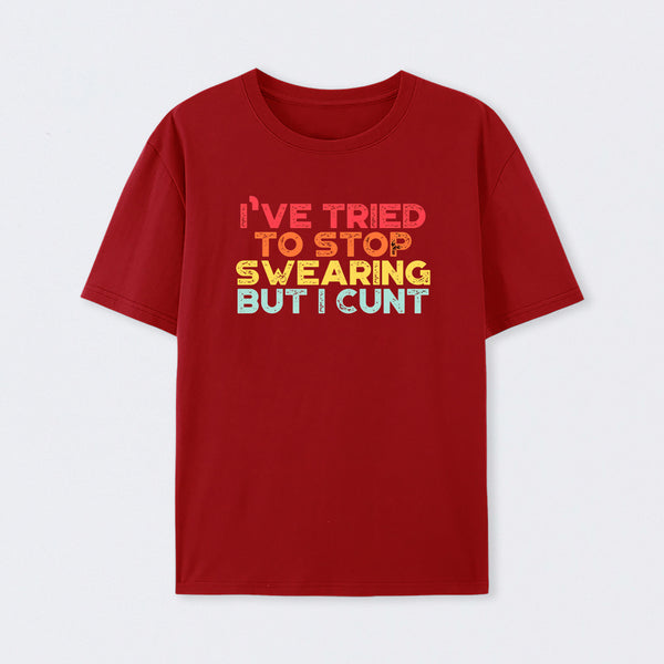 I've Tried To Stop Swearing But I Cunt Sunset T-Shirt