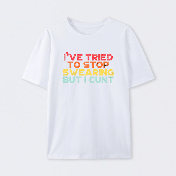 I've Tried To Stop Swearing But I Cunt Sunset T-Shirt