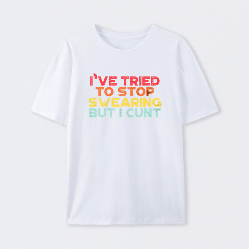 I've Tried To Stop Swearing But I Cunt Sunset T-Shirt