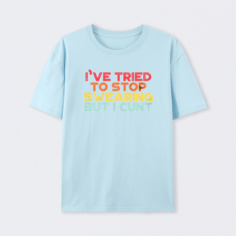 I've Tried To Stop Swearing But I Cunt Sunset T-Shirt