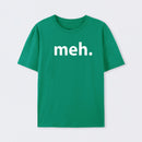 Meh T-Shirt