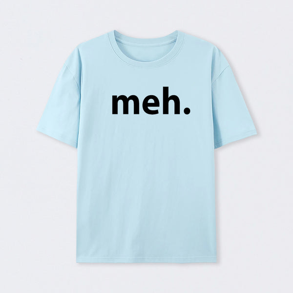 Meh T-Shirt