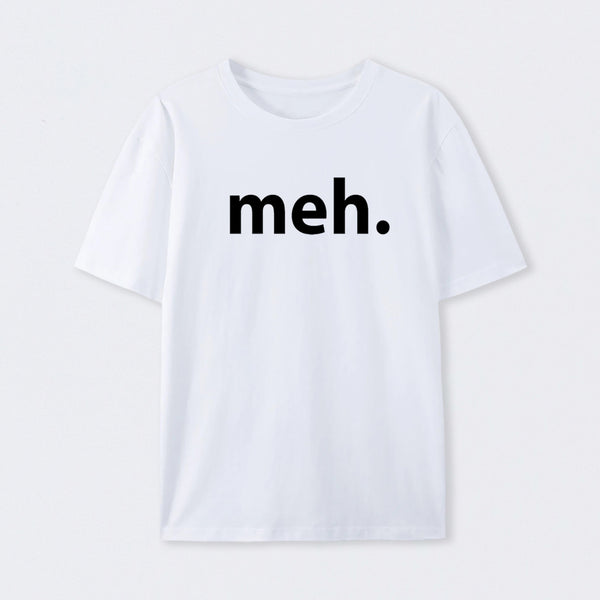 Meh T-Shirt