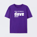 What A Difference A Dave Makes T-Shirt