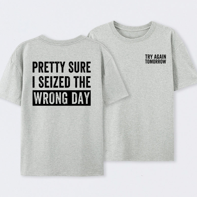 Try Again Tomorrow Front and Back Printed T-Shirt