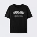 You Stupid I Thought You Knew Cotton T-Shirt