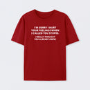 You Stupid I Thought You Knew T-Shirt