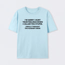 You Stupid I Thought You Knew T-Shirt