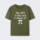 My Pin Is The Last 4 Digits Of Pi T-Shirt