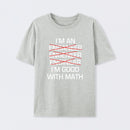 I'm Good With Math T-Shirt
