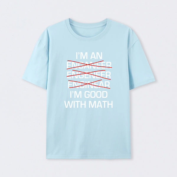 I'm Good With Math T-Shirt