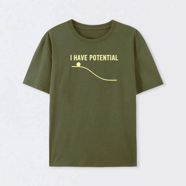 I Have Potential Energy Science T-Shirt