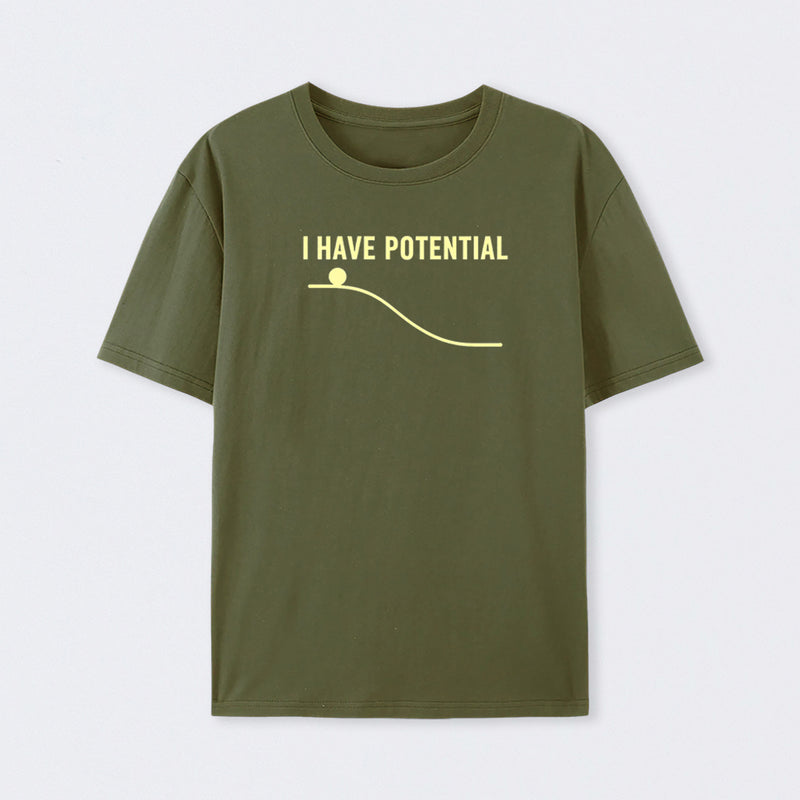 I Have Potential Energy Science T-Shirt