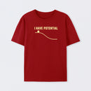 I Have Potential Energy Science T-Shirt