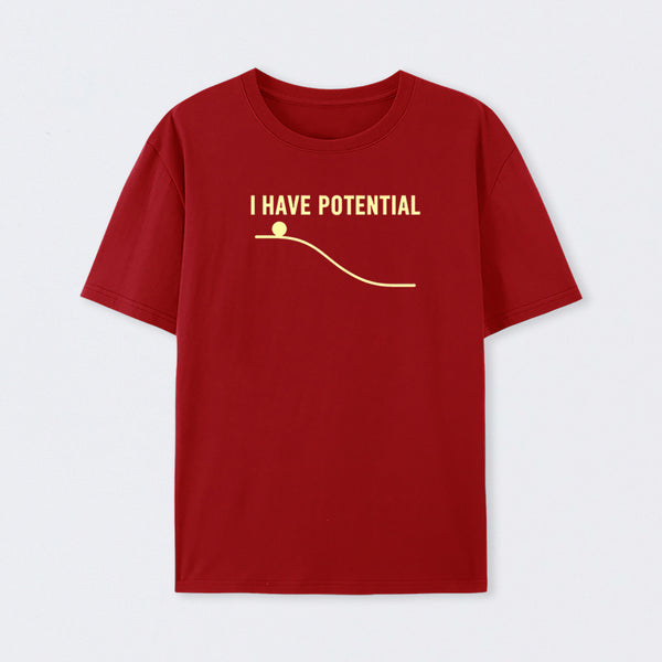 I Have Potential Energy Science T-Shirt