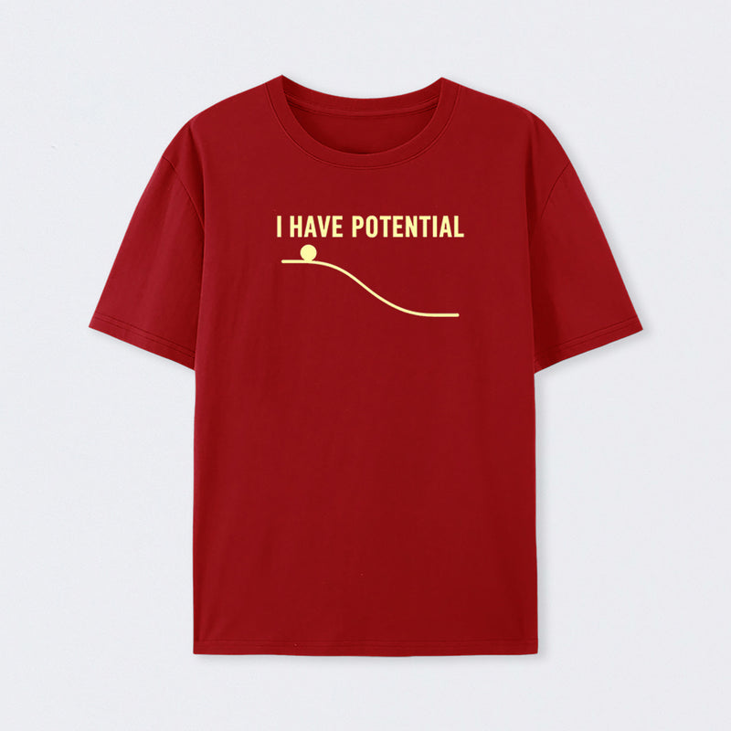 I Have Potential Energy Science T-Shirt