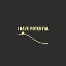 I Have Potential Energy Science T-Shirt