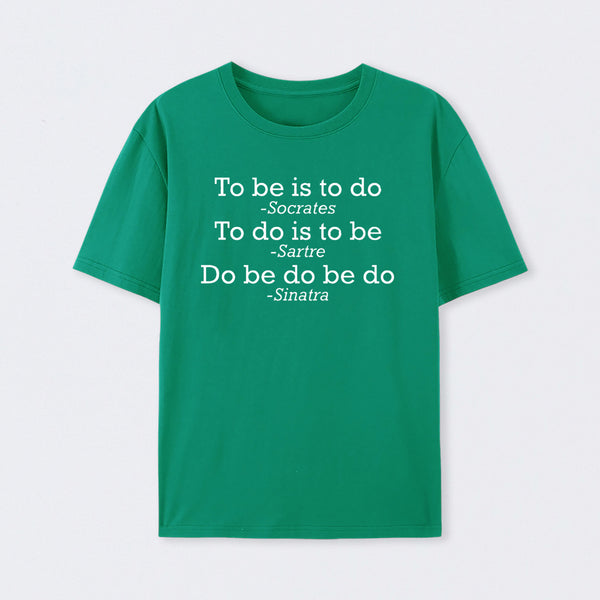 Do Be Do Be Do Joke T-Shirt