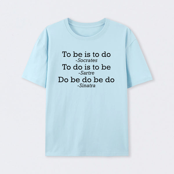 Do Be Do Be Do Joke T-Shirt