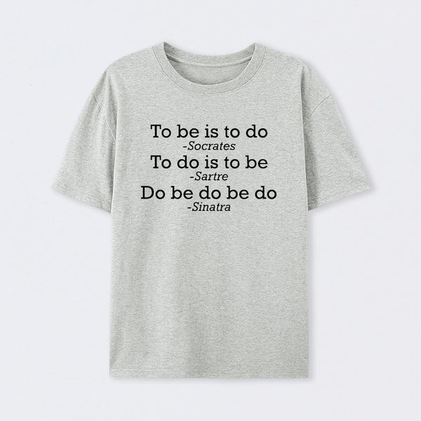Do Be Do Be Do Joke T-Shirt