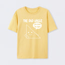 The Dad Angle You Know I'm Right T-Shirt