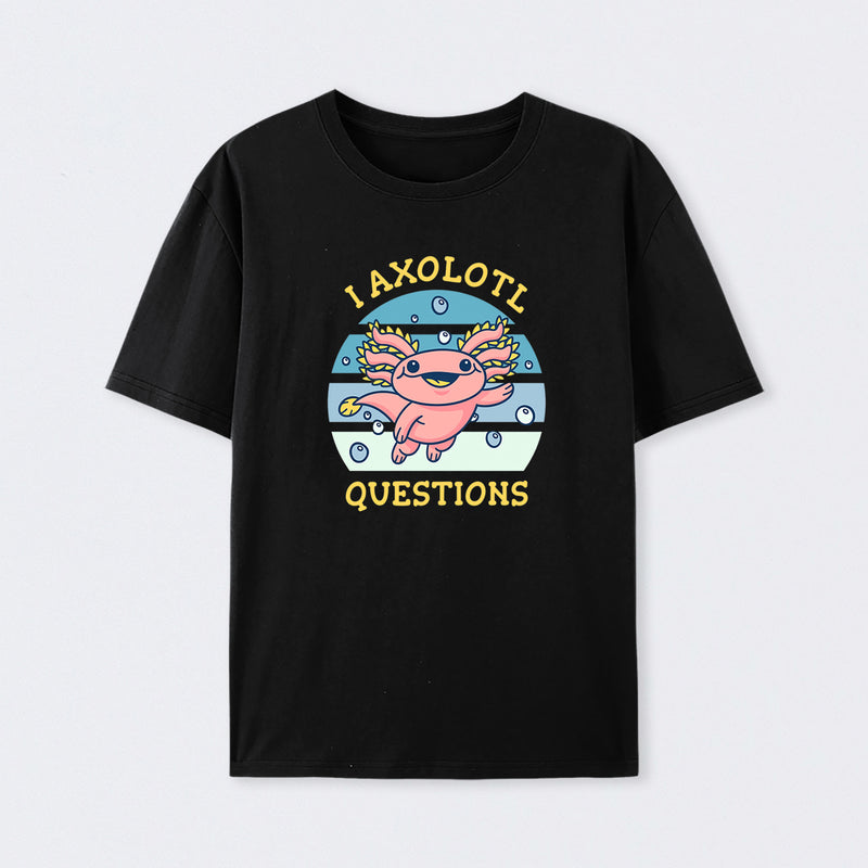 I axolotl questions T-Shirt