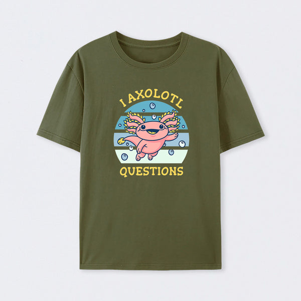 I axolotl questions T-Shirt